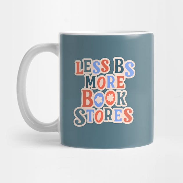 less bs more book stores by indiebookster